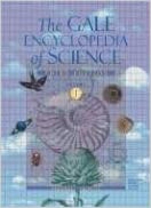  The Gale Encyclopedia of Science 