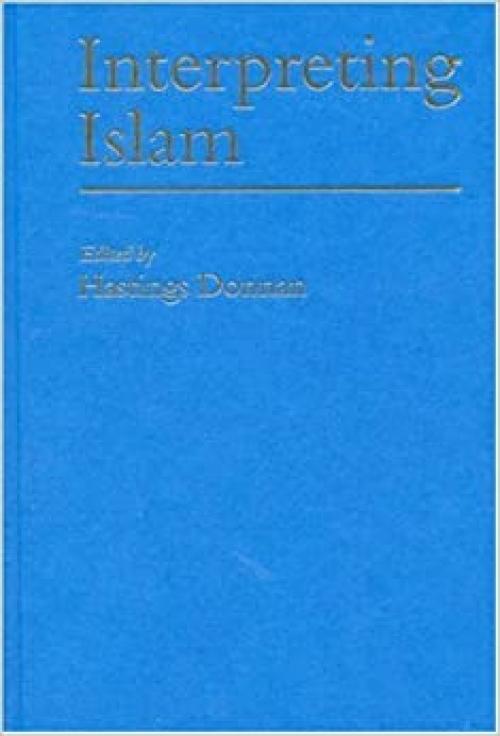  Interpreting Islam (Politics and Culture series) 