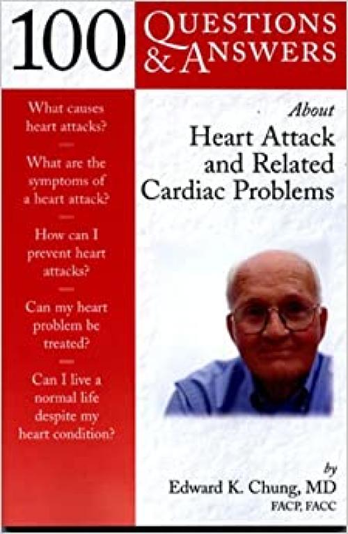  100 Questions & Answers About Heart Attack and Related Cardiac Problems (100 Q&as about) 