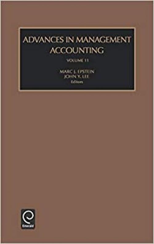  Advances in Management Accounting, Volume 11 (Advances in Management Accounting) 