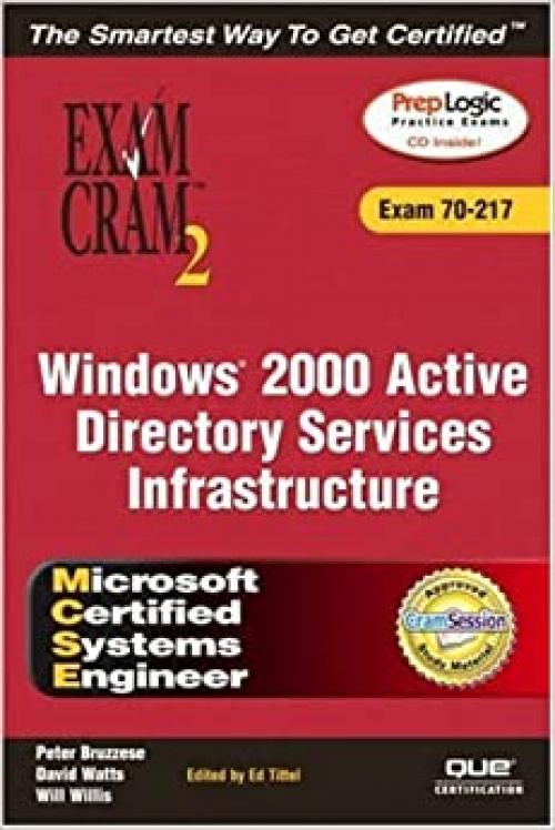  Windows 2000 Active Directory Services Infrastructure: Exam Cram 2 : Exam 70-217 