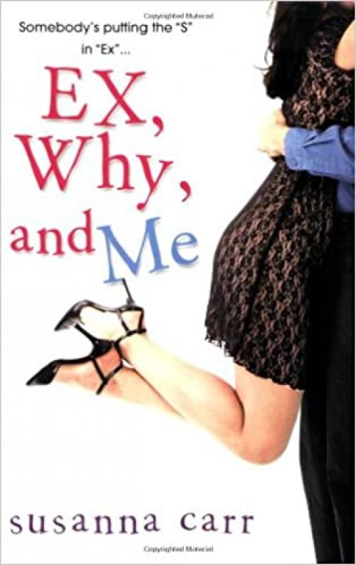  Ex, Why, And Me 