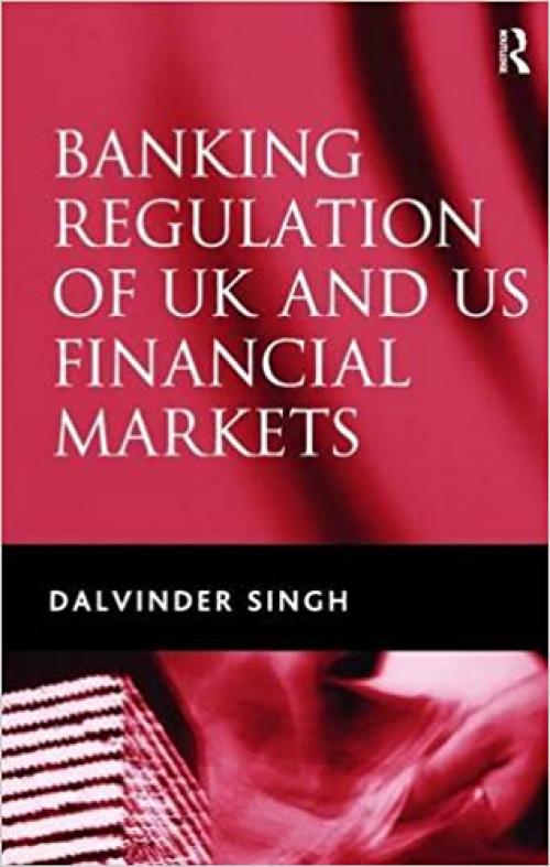  Banking Regulation of UK and US Financial Markets 