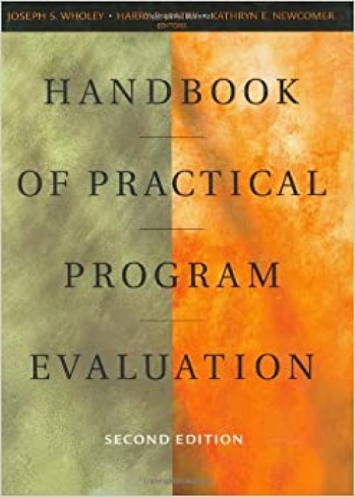  Handbook of Practical Program Evaluation (JOSSEY BASS NONPROFIT & PUBLIC MANAGEMENT SERIES) 