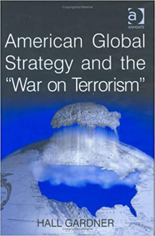  American Global Strategy And the War on Terrorism 