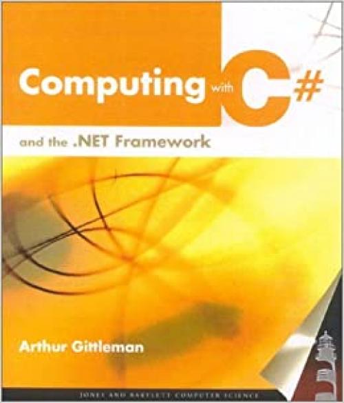  Computing With C# And The .NET Framework 