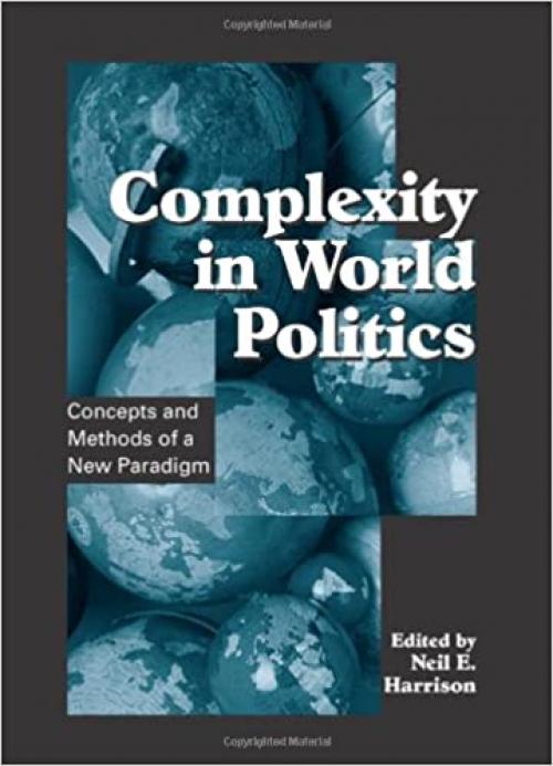  Complexity in World Politics: Concepts and Methods of a New Paradigm (SUNY series in Global Politics) 