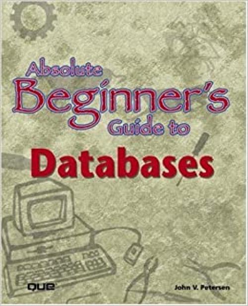  Absolute Beginner's Guide to Databases 