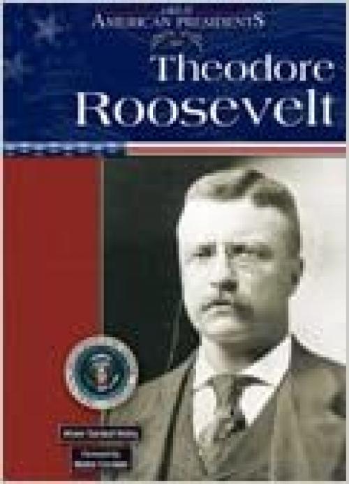  Theodore Roosevelt (Great American Presidents) 