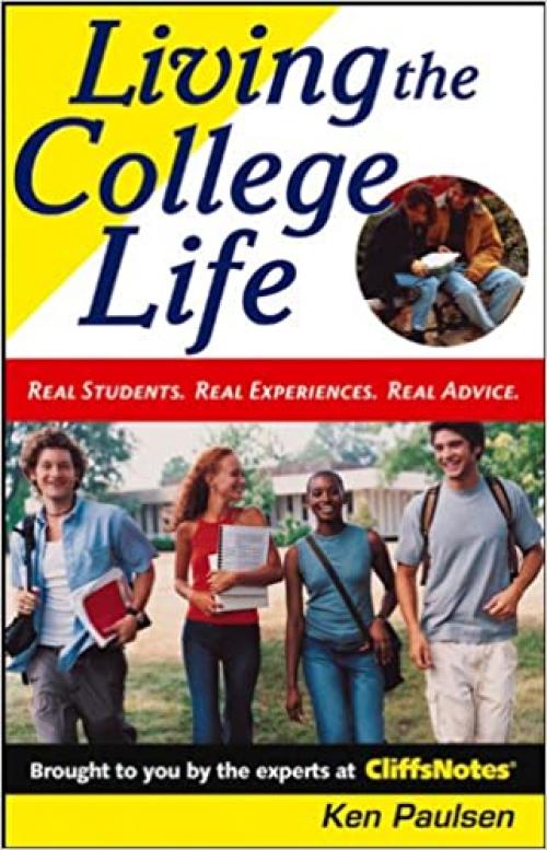  Living the College Life: Real Students, Real Experiences, Real Advice (Cliffs Notes S) 