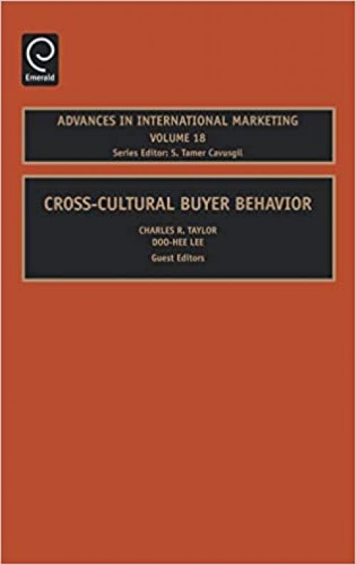  Cross-Cultural Buyer Behavior, Volume 18 (Advances in International Marketing) 