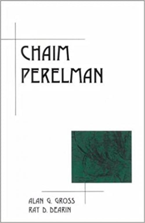  Chaim Perelman (Suny Series, Rhetoric in the Modern Era) 