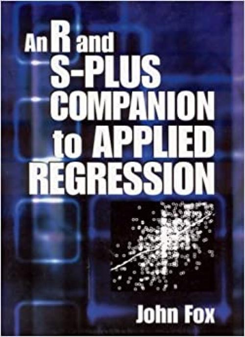  An R and S-Plus Companion to Applied Regression 