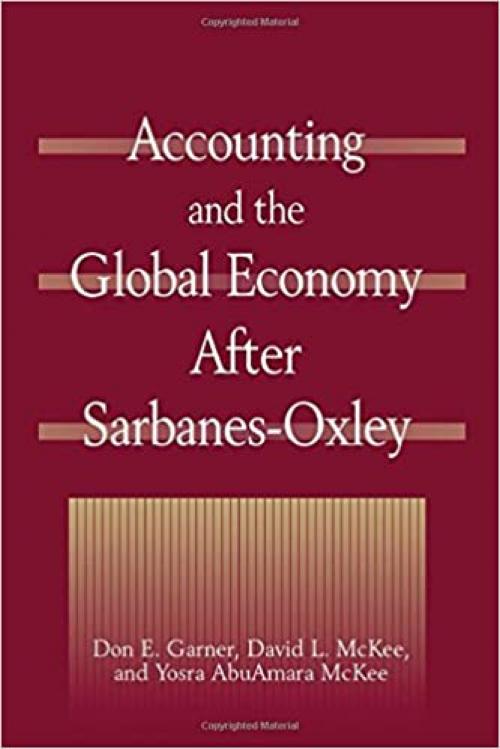  Accounting and the Global Economy After Sarbanes-Oxley 