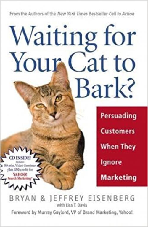  Waiting for Your Cat to Bark?: Persuading Customers When They Ignore Marketing 