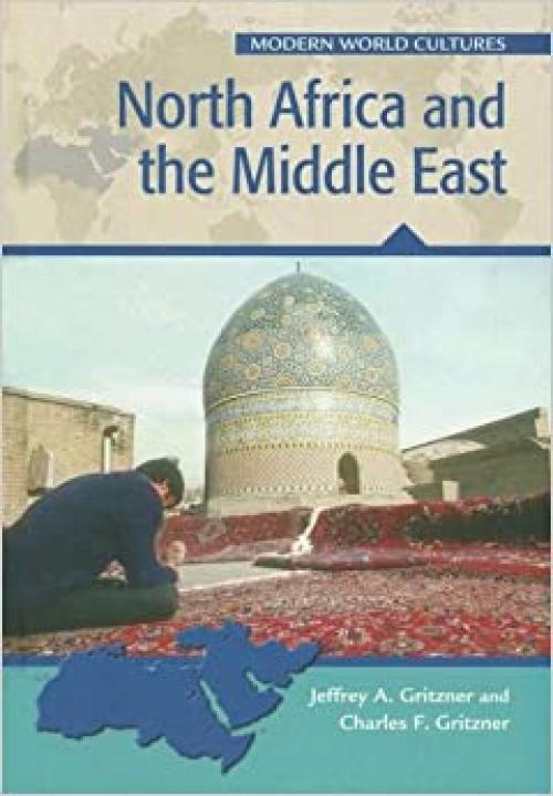  North Africa And the Middle East (Modern World Cultures) 