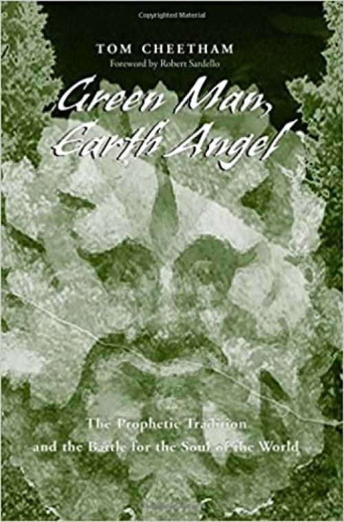  Green Man, Earth Angel: The Prophetic Tradition and the Battle for the Soul of the World (SUNY series in Western Esoteric Traditions) 