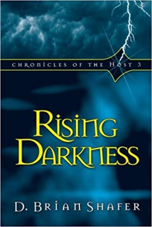  Rising Darkness (Chronicles of the Host, Book 3) (Volume 3) 