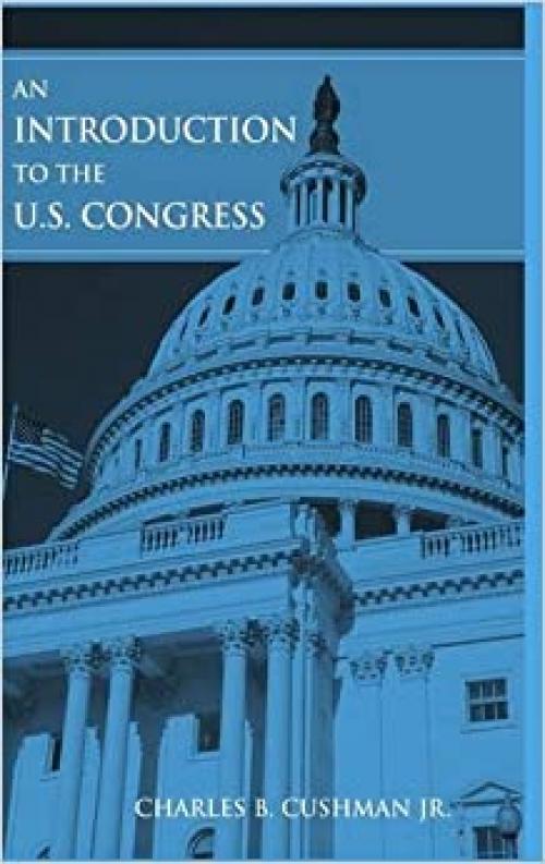  An Introduction to the U.S. Congress 