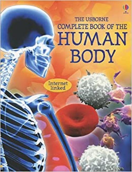  The Usborne Complete Book of the Human Body: Internet Linked (Complete Books) 