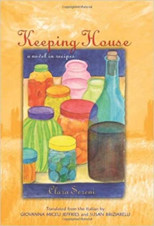  Keeping House: A Novel in Recipes (SUNY series, Women Writers in Translation) 