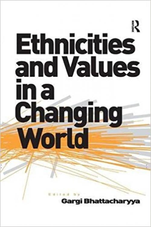  Ethnicities and Values in a Changing World 