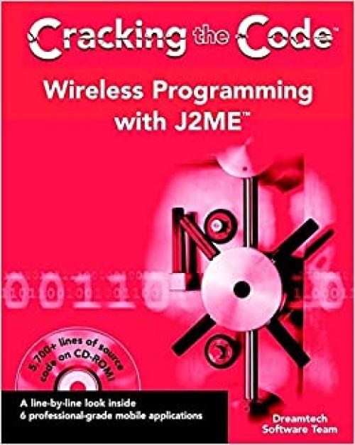  Wireless Programming with J2ME: Cracking the Code 