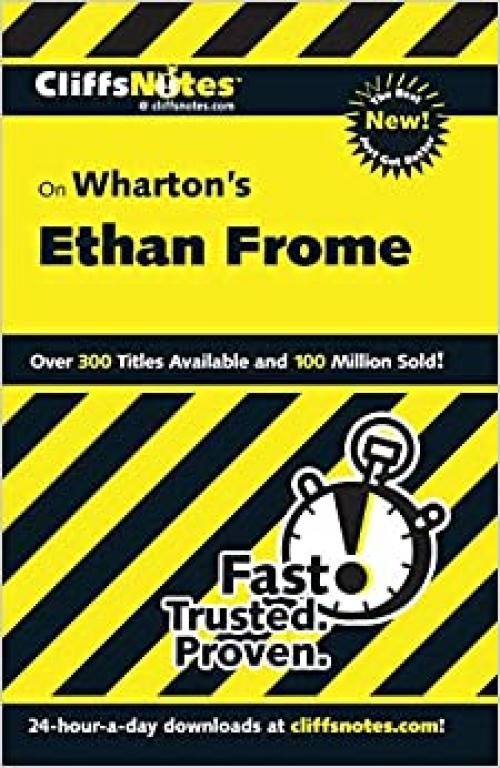  CliffsNotes on Wharton's Ethan Frome (Cliffsnotes Literature Guides) 