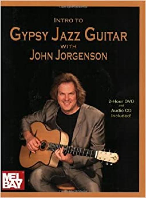  Introduction to Gypsy Jazz Guitar: John Jorgenson (Book/CD/DVD Set) 