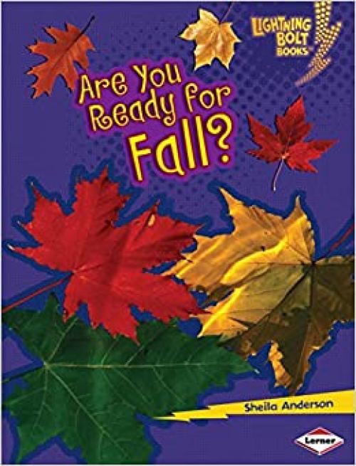  Are You Ready for Fall? (Lightning Bolt Books ® ― Our Four Seasons) 