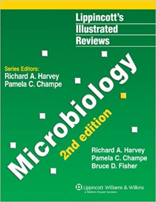  Lippincott's Illustrated Reviews: Microbiology (Lippincott's Illustrated Reviews Series) 