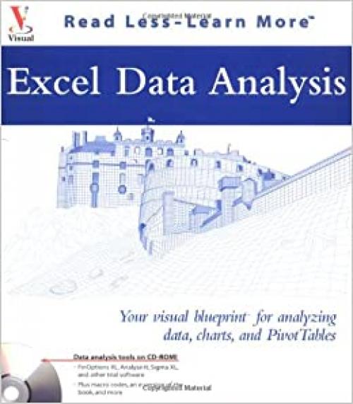  Excel Data Analysis: Your visual blueprint for analyzing data, charts, and PivotTables (Visual Read Less, Learn More) 