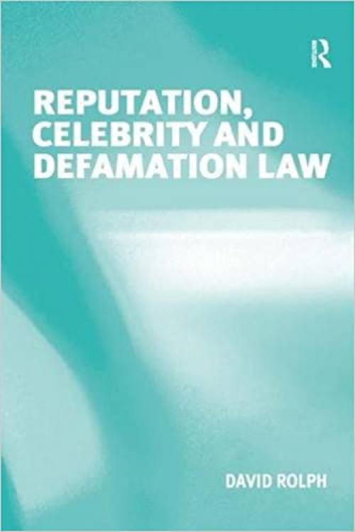  Reputation, Celebrity and Defamation Law 