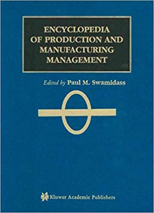  Encyclopedia of Production and Manufacturing Management 