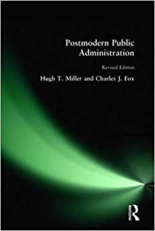  Postmodern Public Administration 