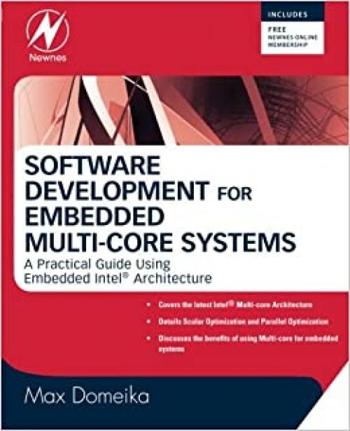  Software Development for Embedded Multi-core Systems: A Practical Guide Using Embedded Intel Architecture 