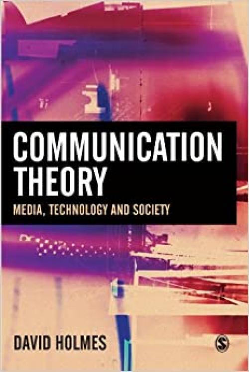  Communication Theory: Media, Technology and Society 