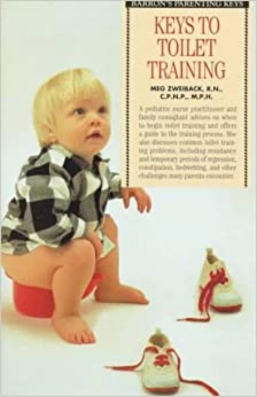  Keys to Toilet Training (Barron's Parenting Keys) 