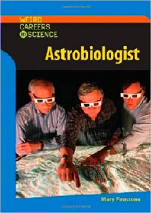  Astrobiologist (Weird Careers in Science) 