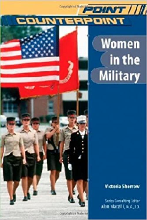  Women in the Military (Point/Counterpoint) 