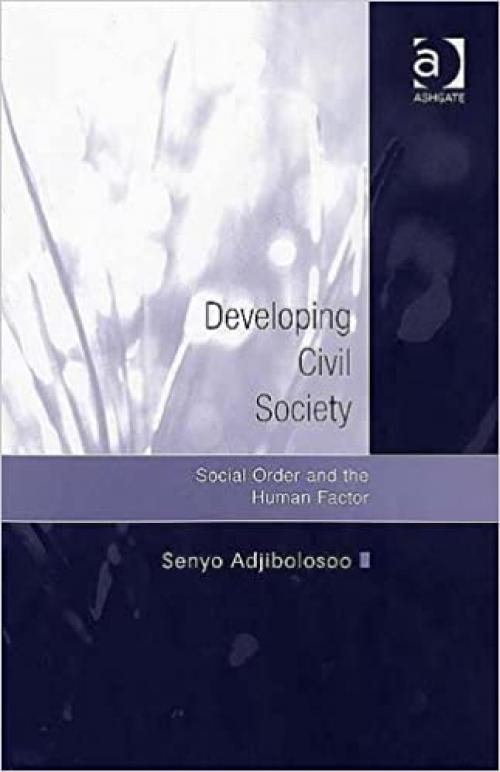  Developing Civil Society: Social Order And the Human Factor 