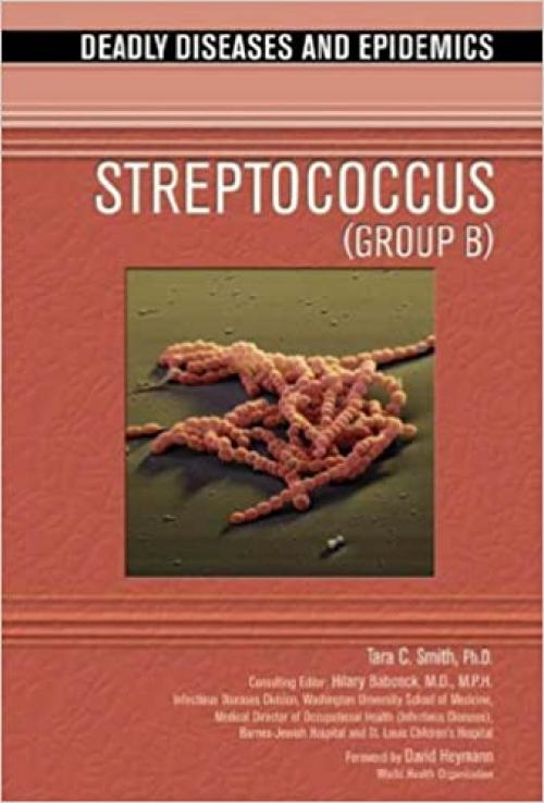  Streptococcus (Group B) (Deadly Diseases & Epidemics (Hardcover)) 