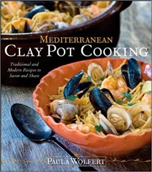  Mediterranean Clay Pot Cooking: Traditional and Modern Recipes to Savor and Share 