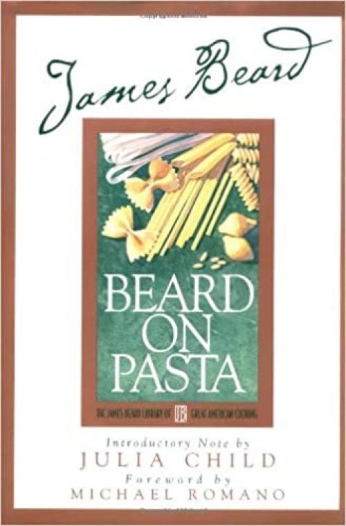  James Beard's Beard On Pasta (James Beard Library of Great American Cooking) 