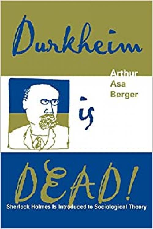  Durkheim is Dead!: Sherlock Holmes is Introduced to Social Theory 