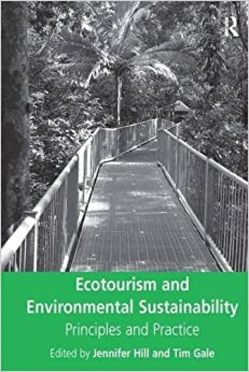  Ecotourism and Environmental Sustainability: Principles and Practice 