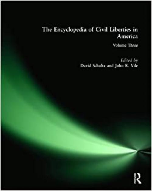  The Encyclopedia of Civil Liberties in America 