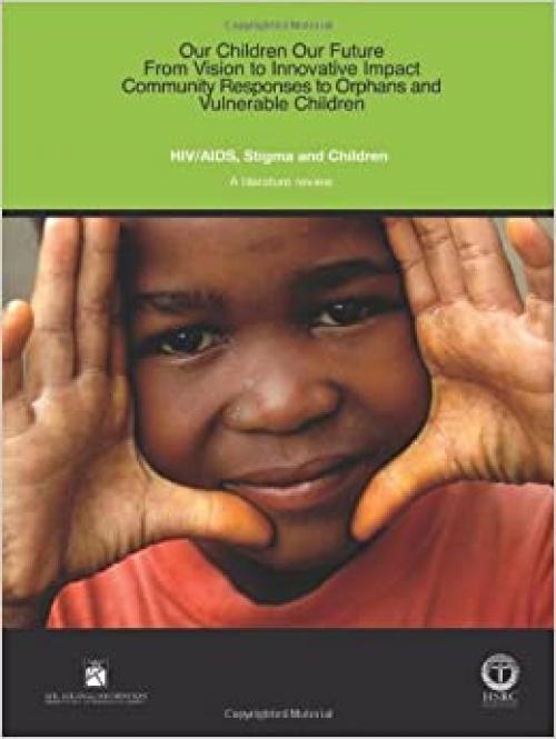  HIV/AIDS, Stigma and Children: A Literature Review 