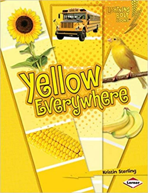  Yellow Everywhere (Lightning Bolt Books ® ― Colors Everywhere) 