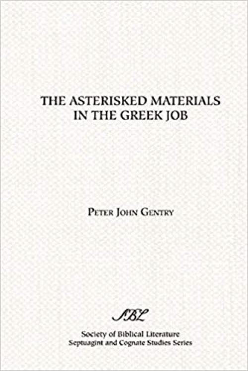  The Asterisked Materials in the Greek Job (Scholars Press Studies in the Humanities) 